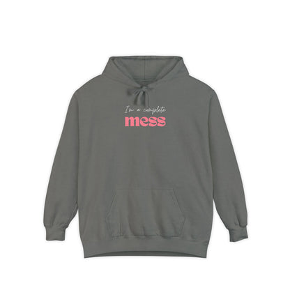 I'm a Complete Mess Hoodie - Grey