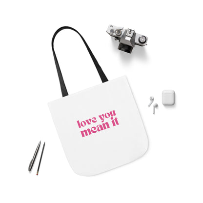 Love You Mean It Tote Bag