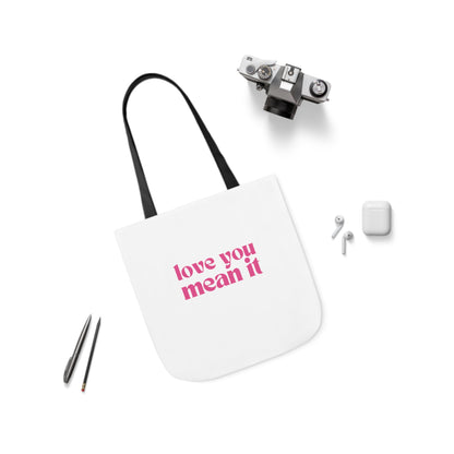 Love You Mean It Tote Bag