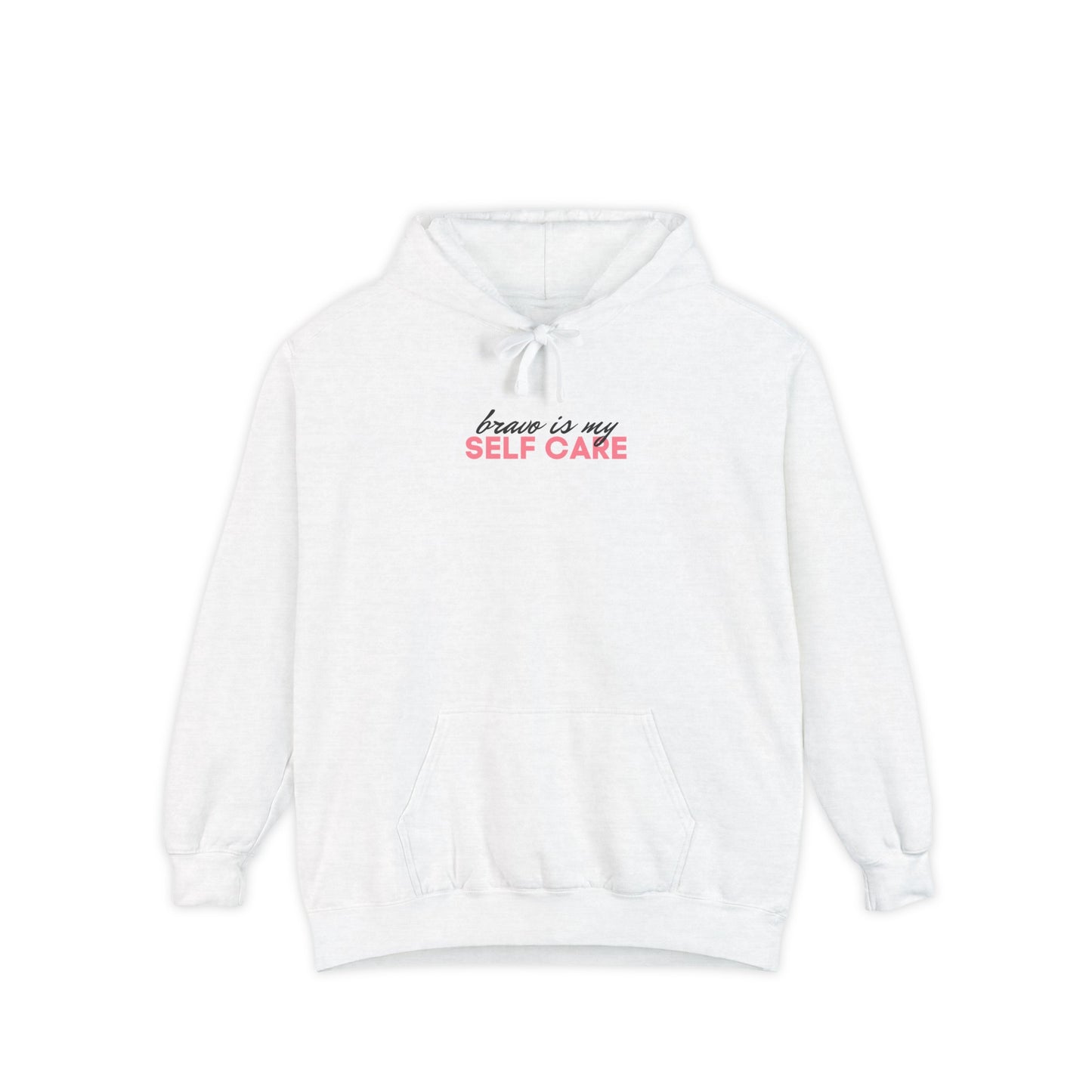 Bravo is My Self Care Hoodie - White