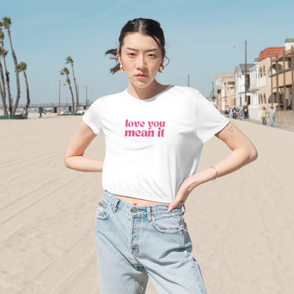 Love You Mean It Cropped Tee