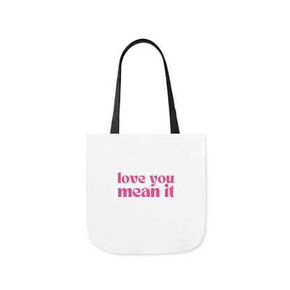 Love You Mean It Tote Bag