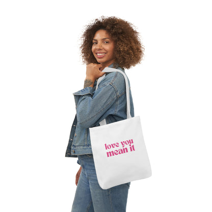 Love You Mean It Tote Bag